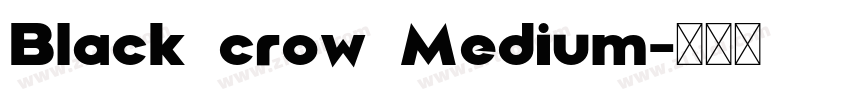 Black crow Medium字体转换